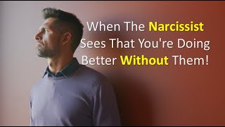 Famous When The Narcissist Sees That You're Doing Better Without Them! #narcissists #empaths Wealth