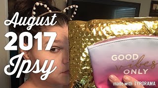 AUGUST 2017 IPSY GLAM BAG REVIEW || ASHLEY DEVINO