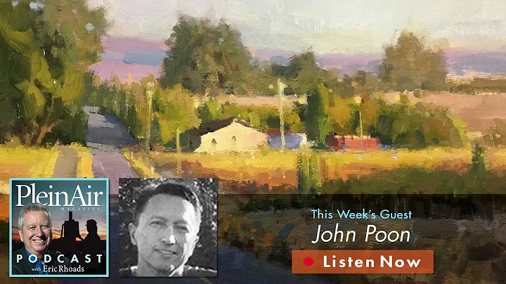 PleinAir Podcast 133: John Poon on Painting Landsc...