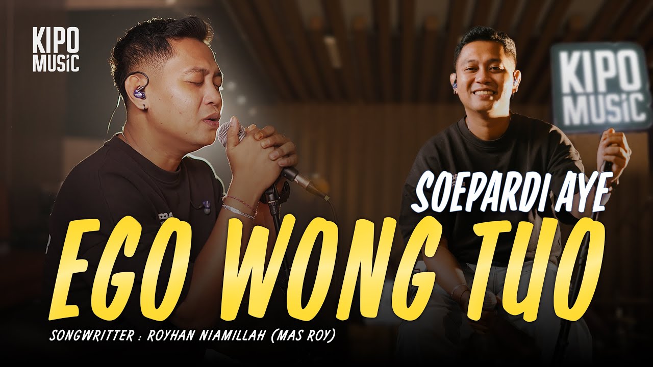 SOEPARDI AYE - EGO WONG TUO (OFFICIAL LIVE MUSIC VIDEO) | KIPO MUSIC