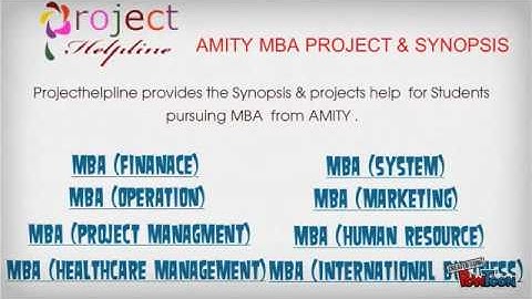 AMITY MBA Synopsis and Projects Presentation - Project Helpline