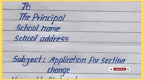 Write an application to principal for section change in english