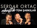 Serdar orta akustik vol 1  tm arklar