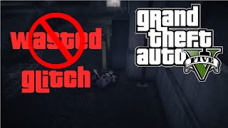 Grand Theft Auto V - Wasted Glitch