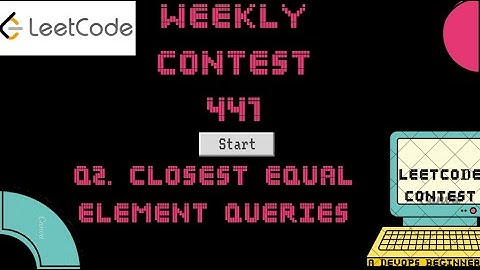 Leetcode Weekly Contest 441 - Q2. Closest Equal Element Queries