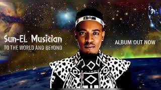 Sun El Musician - To The World And Beyond (Full Album)