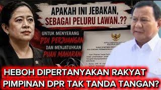 GAWAT ?! TERBONGKAR ? PUAN MAHARANI PIMPINAN DPR TAK TANDA TANGAN?  PRESIDEN PRABOWO? KAPOLRI USUT?