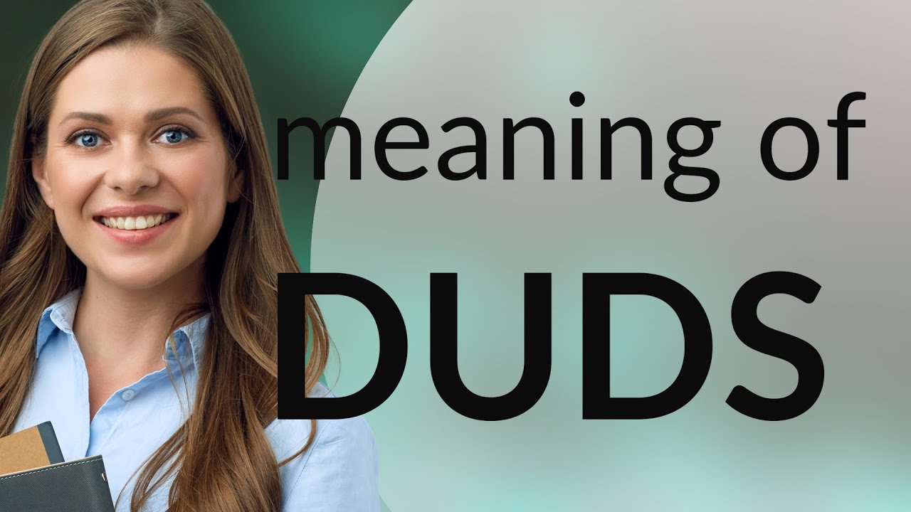 Duds • DUDS meaning YouTube Duds • DUDS meaning YouTube