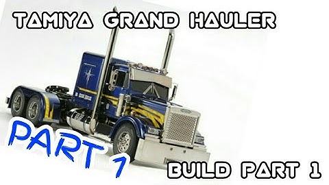 RC TRUCKS | STEP BY STEP BUILD | TAMIYA GRAND HAULER | INTRO & CHASSIS | part 1
