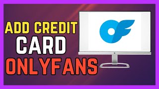 How To Add Payment Method to OnlyFans - (Simple Guide)