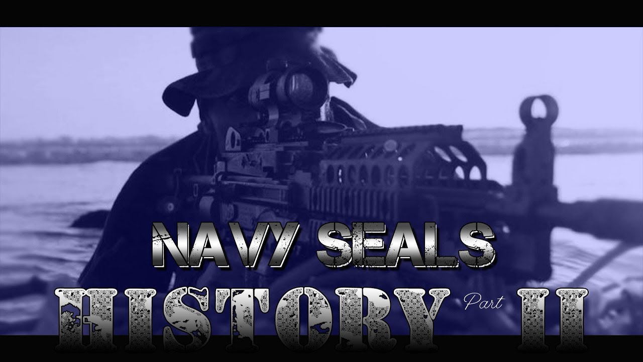 U.S. Navy Seals History Part Two YouTube