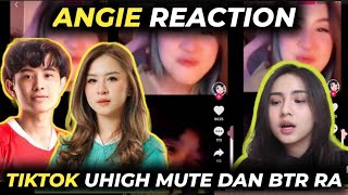 ANGIE REACTION TIKTOK UHIGH MUTE DAN BTR RA TERBARU