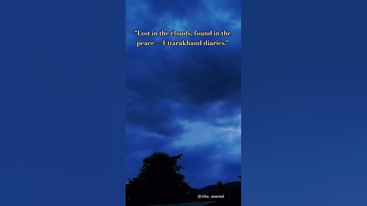 "Lost in the clouds, found in the peace — Uttarakhand diaries."#uttrakhand #song #weather #trending