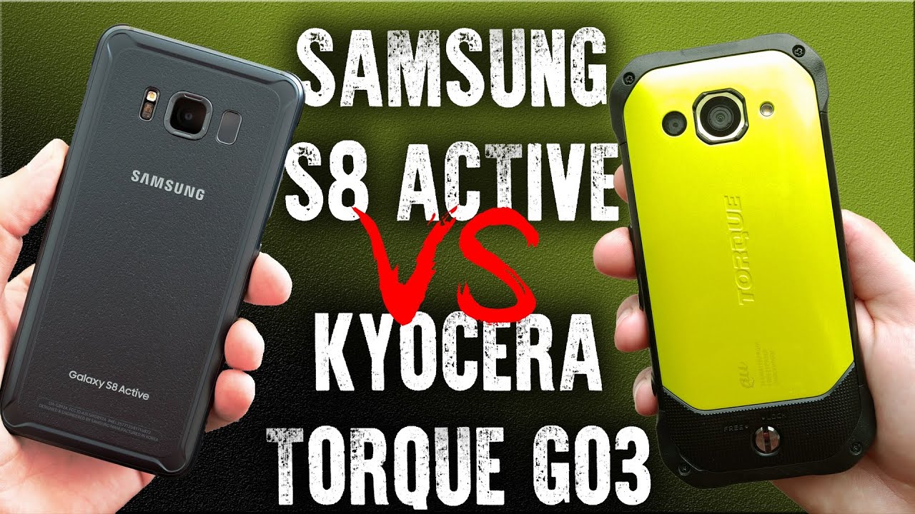 Samsung s8 Active VS Kyocera Torque G03 (Сравнение защищенных устройств)