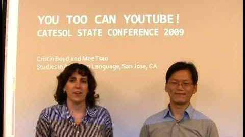 introduction for "You too can YouTube", CATESOL 2009