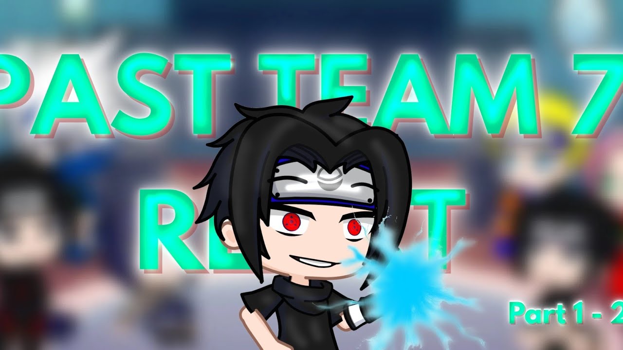 Past Team 7 react - (Full Part 1 - 2x speed) - YouTube