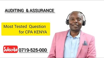 Auditing & Assurance -Audit & Ethic Questions-CPA KENYA