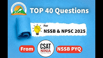 Top 40 Questions asked in NSSB PYQ | Important Concepts for all exams