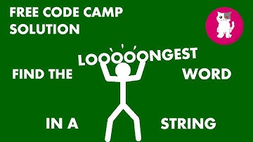 Free Code Camp - Find the Longest Word in a String - Solution