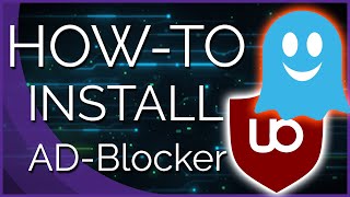 how to install, setup and use an ad blocker