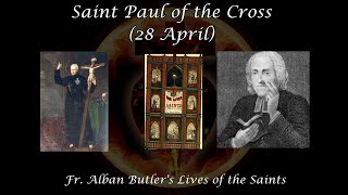 Saint Paul of the Cross (28 April): Butler&#39;s Lives of the Saints