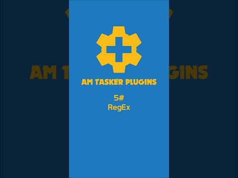 5#AM Tasker Plugins - AM RegEx
