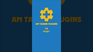 5#AM Tasker Plugins - AM RegEx