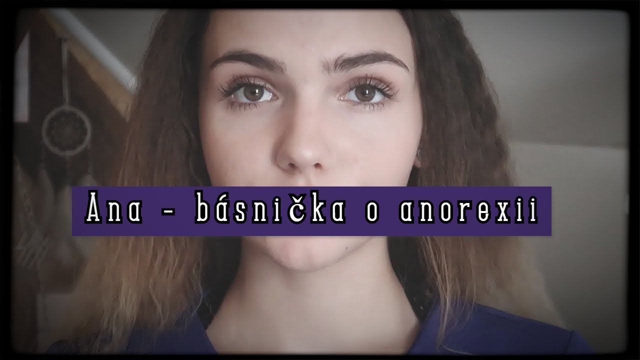 An̶ n̶ a ∣ báseň o Anorexii ∣ pt. 1
