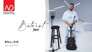 Butrint Imeri - Bakllava (Acoustic)