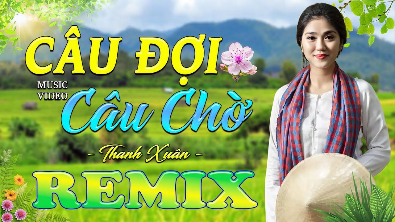 CÂU ĐỢI CÂU CHỜ ➤ Dân Ca Xứ Nghệ 2025 - Lk Nhạc Sống Thôn Quê Phối Mới Nhất TOÀN BÀI HAY