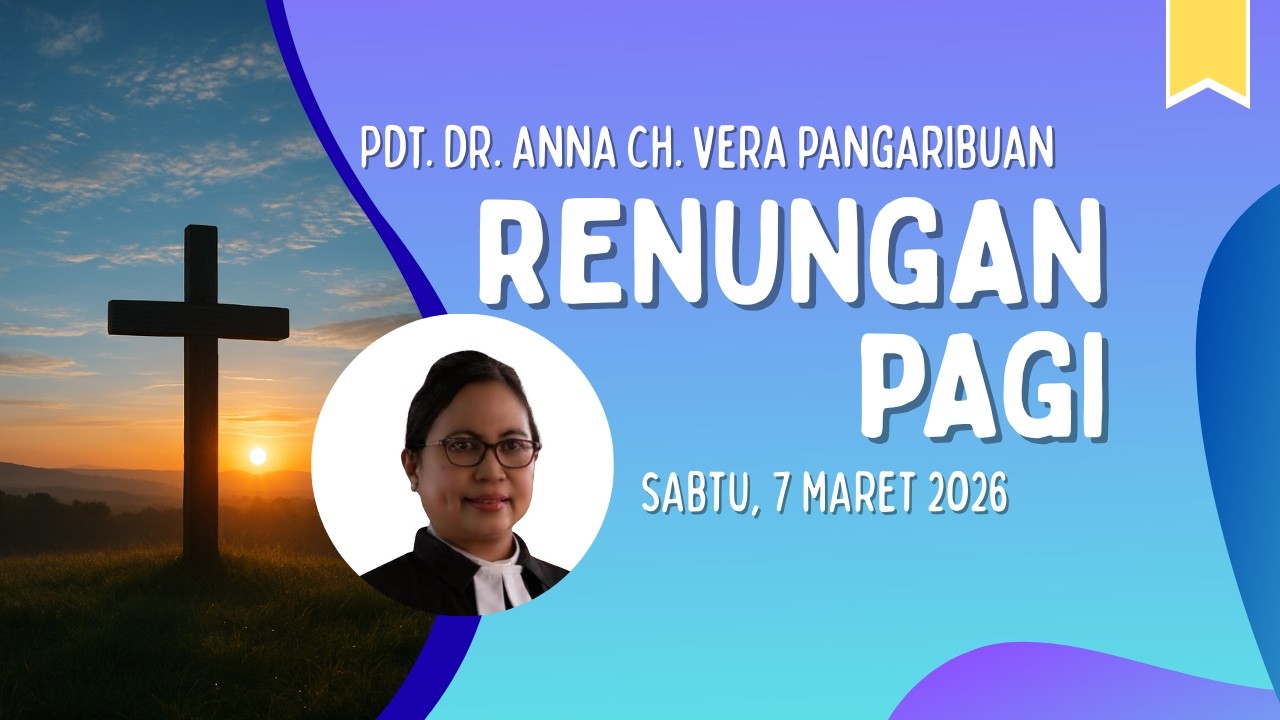 RENUNGAN PAGI - 7 MARET 2026
