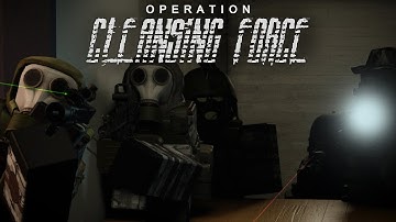 BGTP: OPERATION CLEANSING FORCE