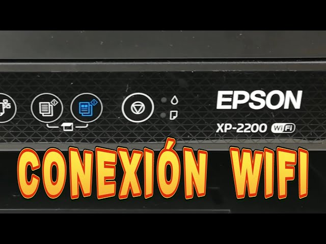 CONECTAR EPSON XP-2200 XP-2205 POR WIFI. CONNECT EPSON XP-2200 XP-2205 BY  WI-FI 