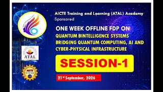 SESSION-1 | ATAL Sponsored FDP on “Quantum Intelligence Systems | MRECW | 21-09-2026