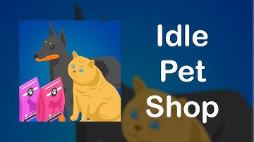 Idle Pet Shop Gameplay Walkthrough