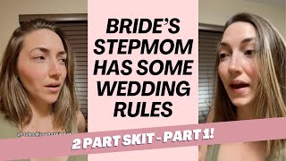 (1/2) Stepmom wants to establish rules for bride's upcoming wedding