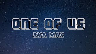 Ava Max – One Of Us (Lyrics)