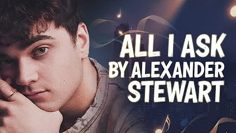 Al I Ask - Alexander Stewart