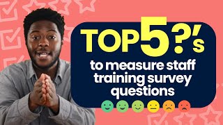 Top 5 Questions to Measure the Success of Your Staff Training