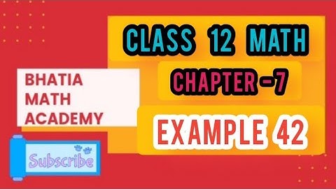 Class 12 Math Chapter 7  Example 42