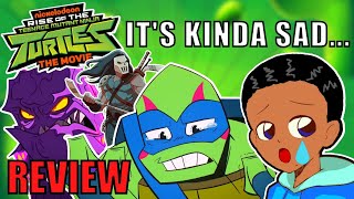 The Rise Of TMNT Movie BROKE ME! (in a good way...)