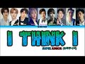 Super Junior (슈퍼주니어) I Think I Lyrics - Color Coded Lyrics KPOP Hits