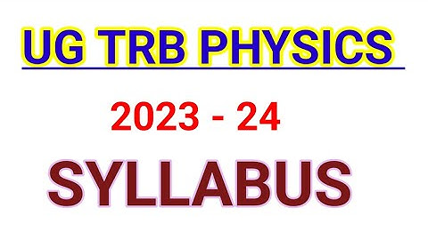 UG TRB PHYSICS /BT ASSISTANT /SYLLABUS /STUDY MATERIAL /TEST BATCH/IMPORTANT MCQ