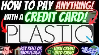 How to Pay Anything with a Credit Credit using Plastiq