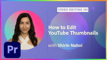 Video Editing 101: How to Edit YouTube Thumbnails | Adobe Creative Cloud