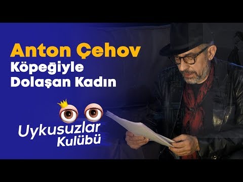 Okan Bayülgen ile Uykusuzlar Kulübü - 10 Nisan 2020 - Anton Çehov - Köpeğiyle Dolaşan Kadın