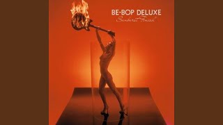 Video thumbnail of "Be Bop Deluxe - Crying To The Sky [2018 Remaster]"