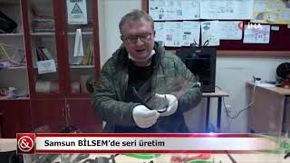 Samsun BİLSEM’de seri üretim | Samsun ve Haber Resimi