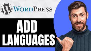 How to Add Languages for Your WordPress Website [NEW 2026 Guide]