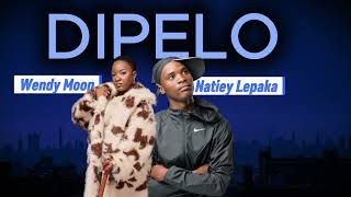 DIPELO LYRICS - Wendy moon & Natiey Lepaka